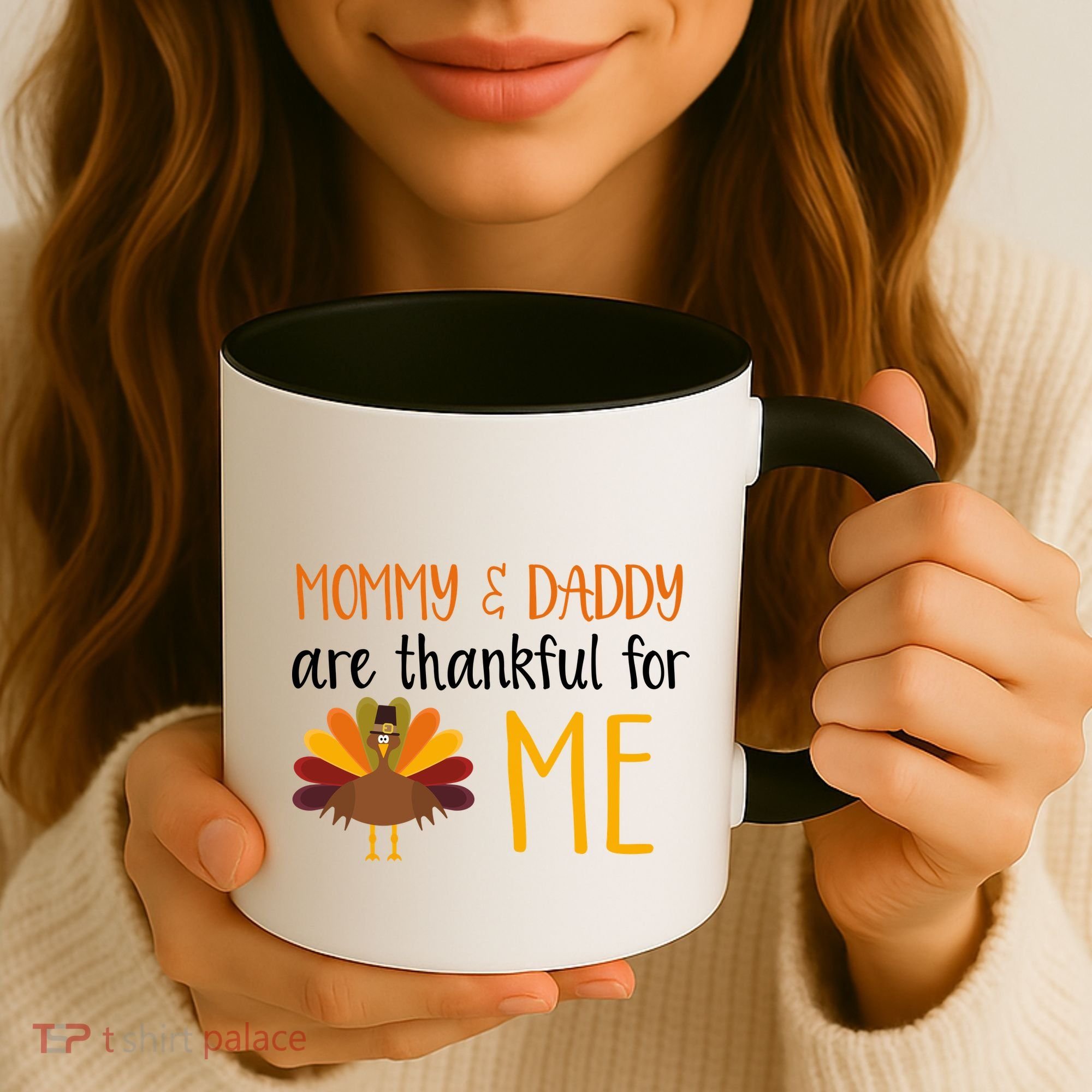 Mommy And Daddy Are Thankful For ME Coffee Mug