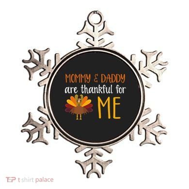 Mommy And Daddy Are Thankful For ME Ornament
