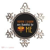 Mommy And Daddy Are Thankful For ME Ornament thumb 0