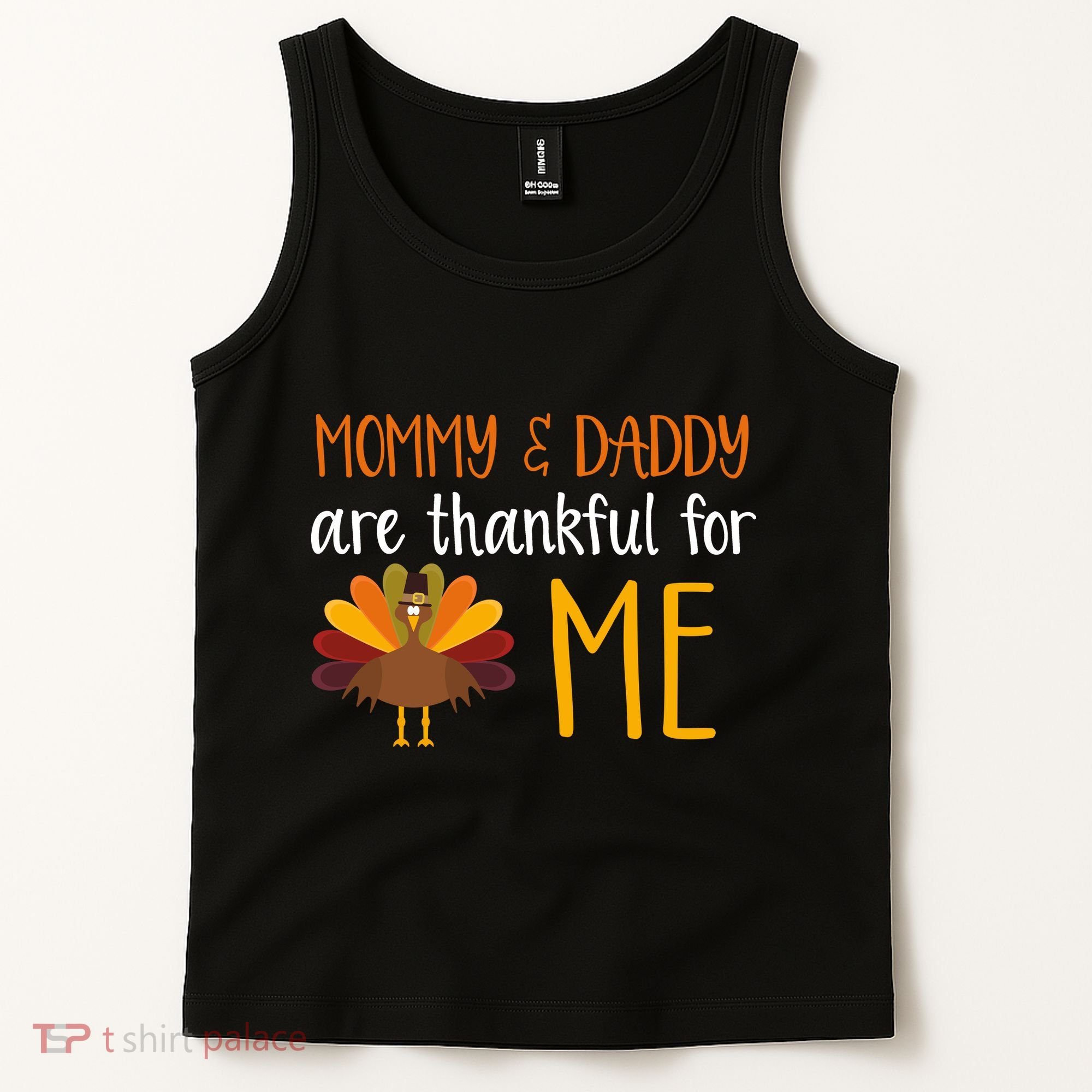 Mommy And Daddy Are Thankful For ME Tank Top