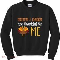 Mommy And Daddy Are Thankful For ME Kids Sweatshirt thumb 0