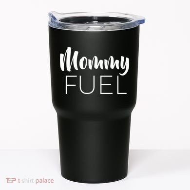 Mommy Fuel Tumbler