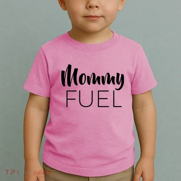 Mommy Fuel Toddler T-Shirt