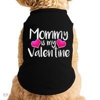 Mommy Is My Valentine Doggie Tank thumb 0