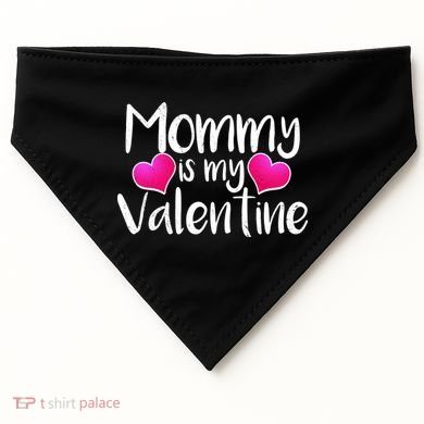 Mommy Is My Valentine USA-Made Doggie Bandana