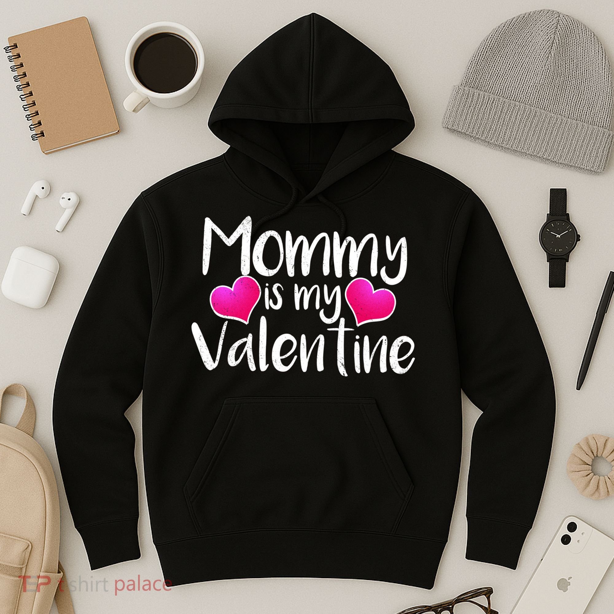 Mommy Is My Valentine Hoodie