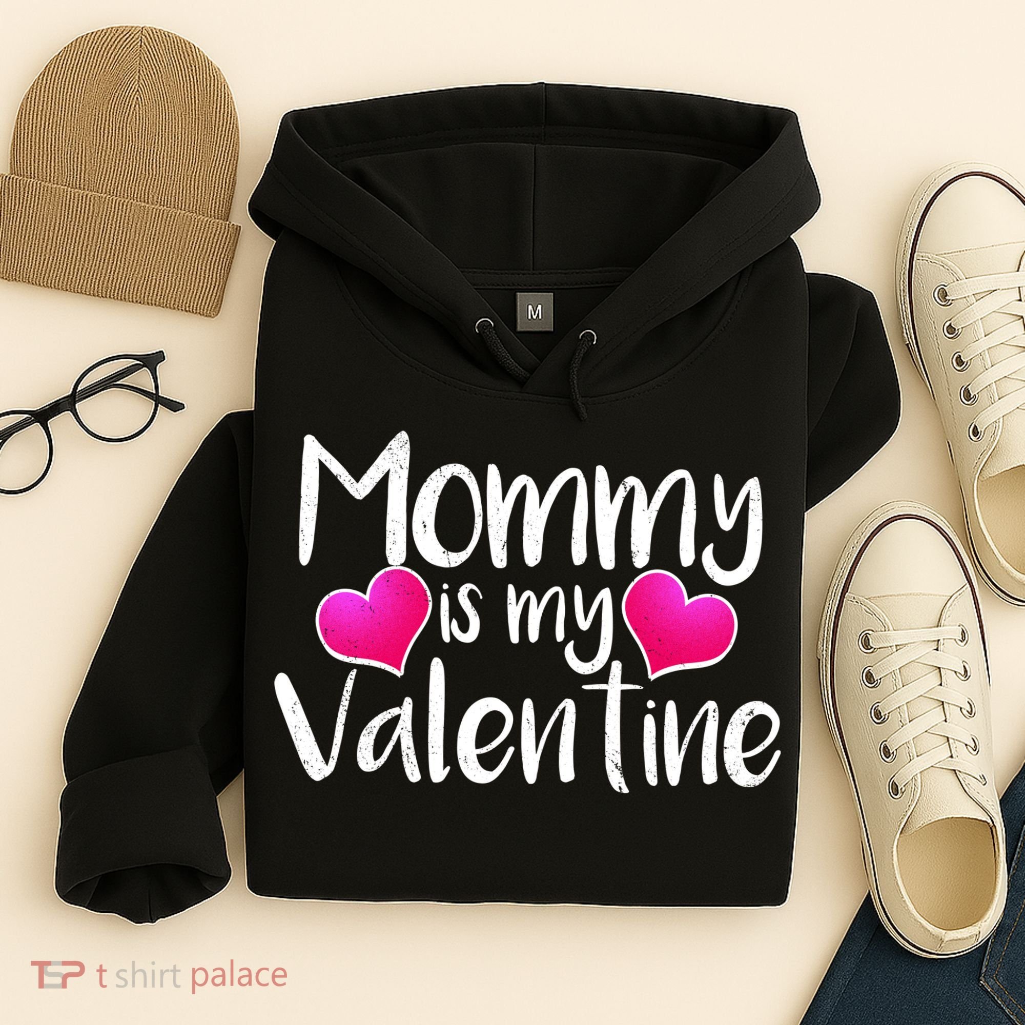 Mommy Is My Valentine Hoodie