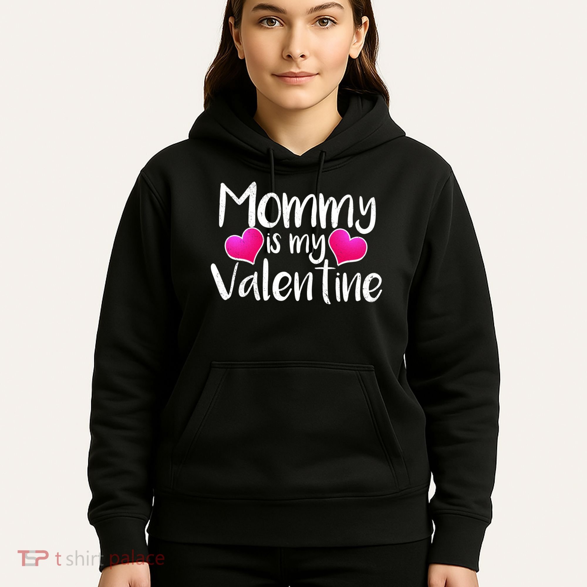 Mommy Is My Valentine Hoodie