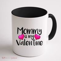 Mommy Is My Valentine Coffee Mug thumb 1