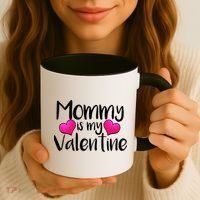 Mommy Is My Valentine Coffee Mug thumb 3