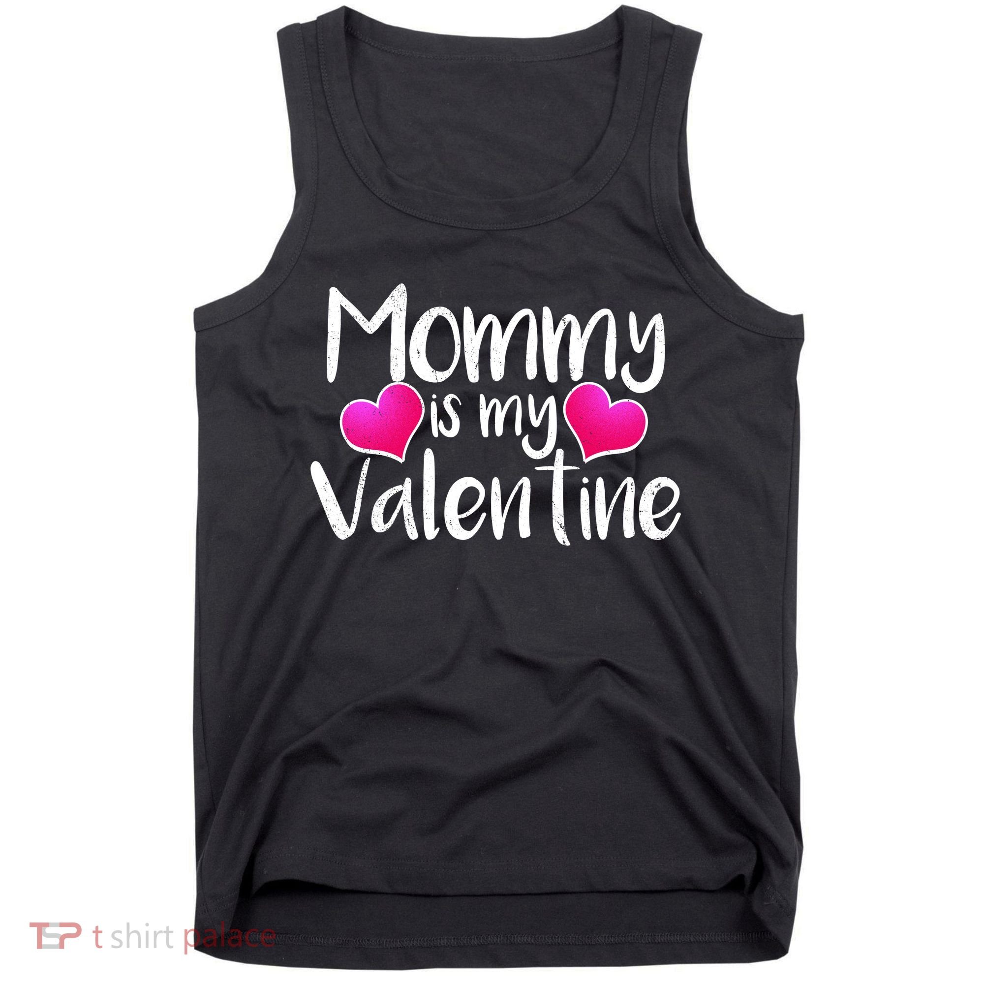 Mommy Is My Valentine Tank Top