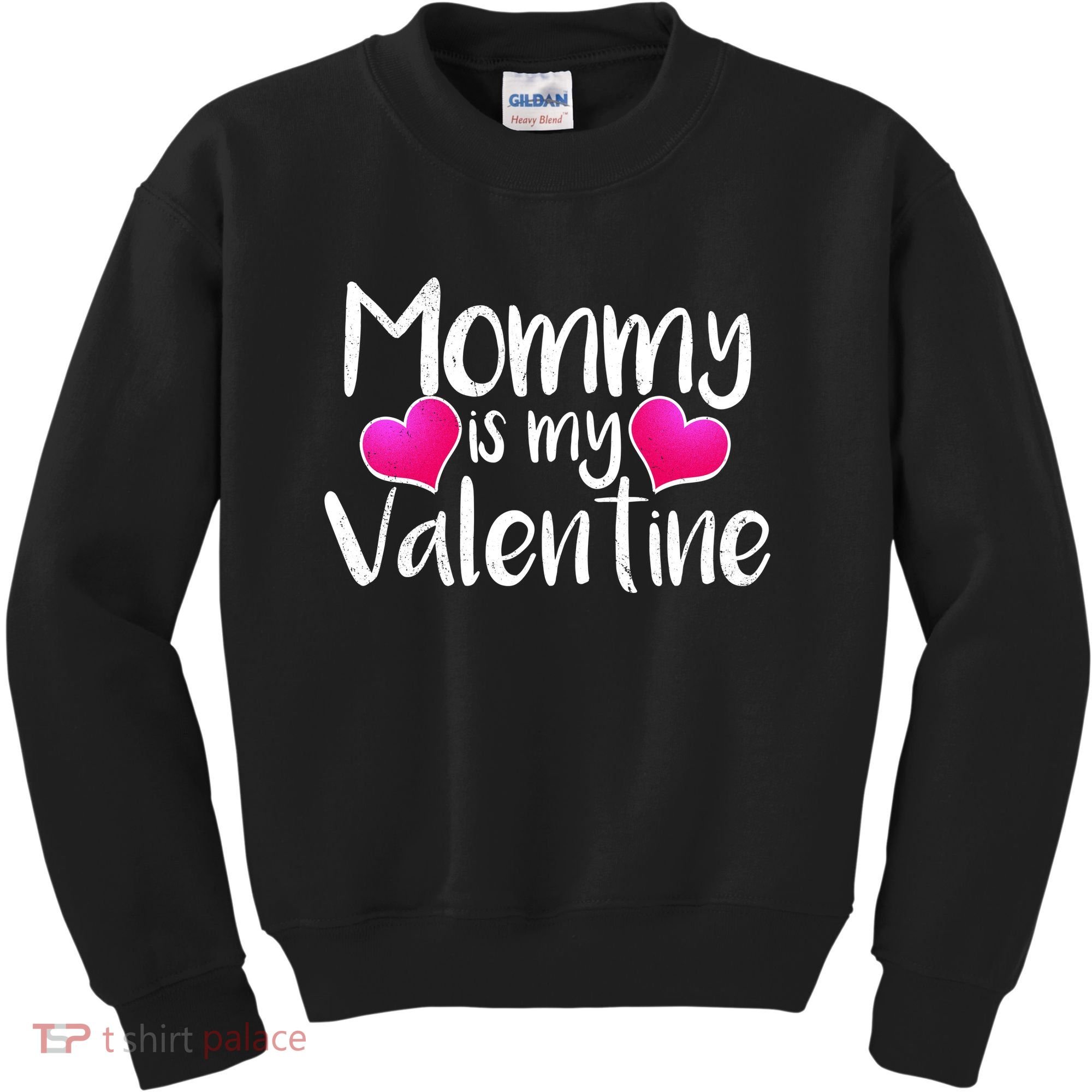 Mommy Is My Valentine Kids Sweatshirt