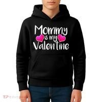 Mommy Is My Valentine Kids Hoodie thumb 4