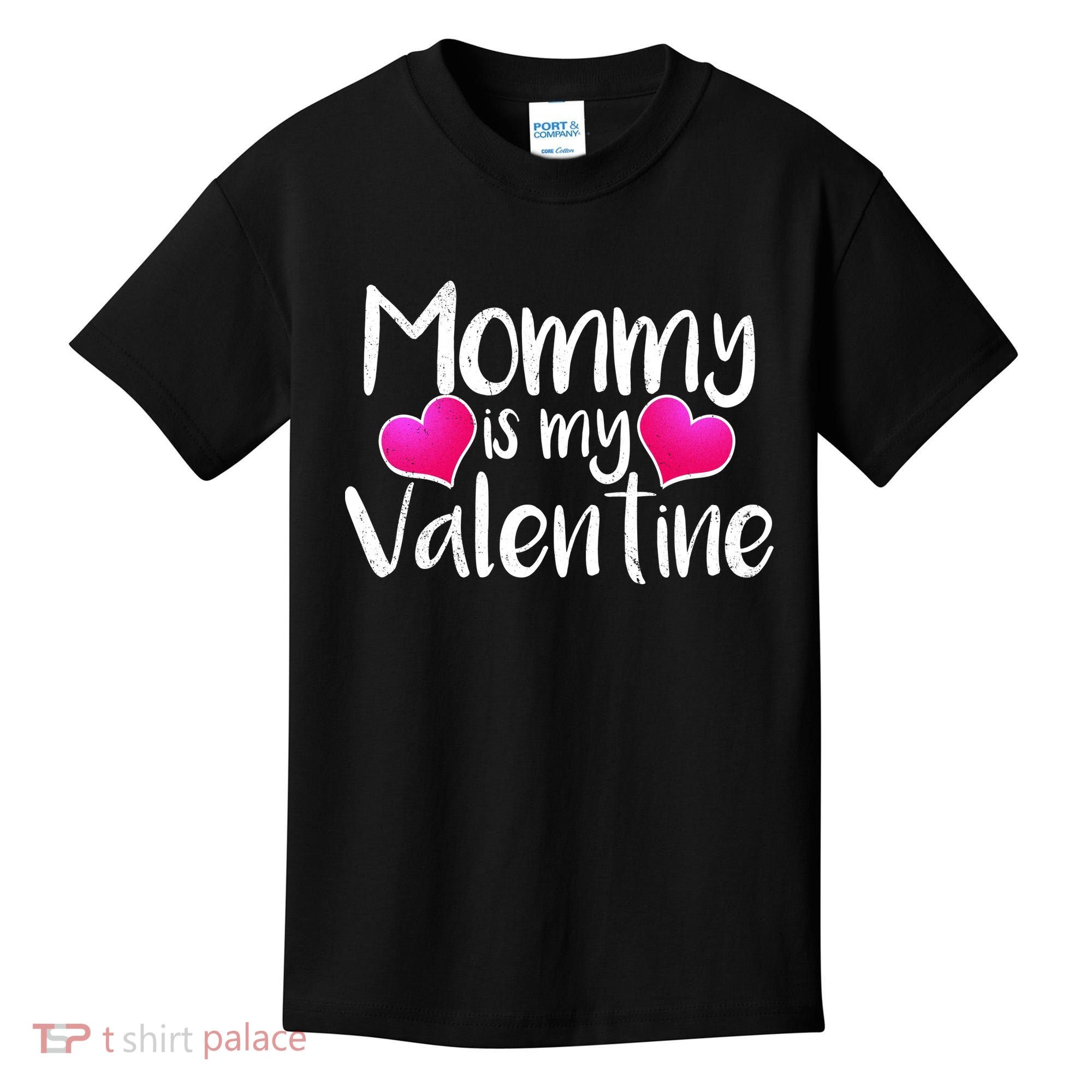 Mommy Is My Valentine Kids T-Shirt
