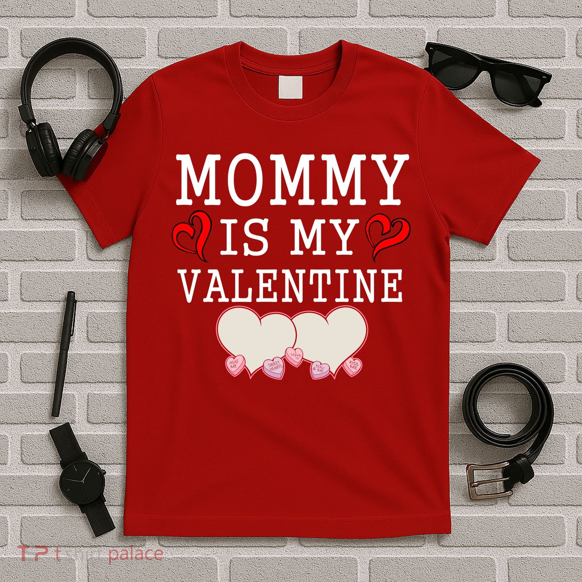 Mommy Is My Valentine Gift For Little Boy T-Shirt