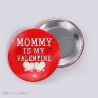 Mommy Is My Valentine Gift For Little Boy Button thumb 0