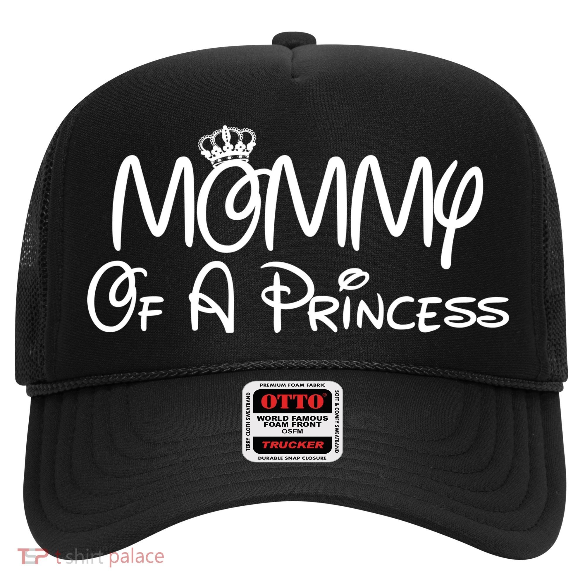 Mommy Of A Princess Hat