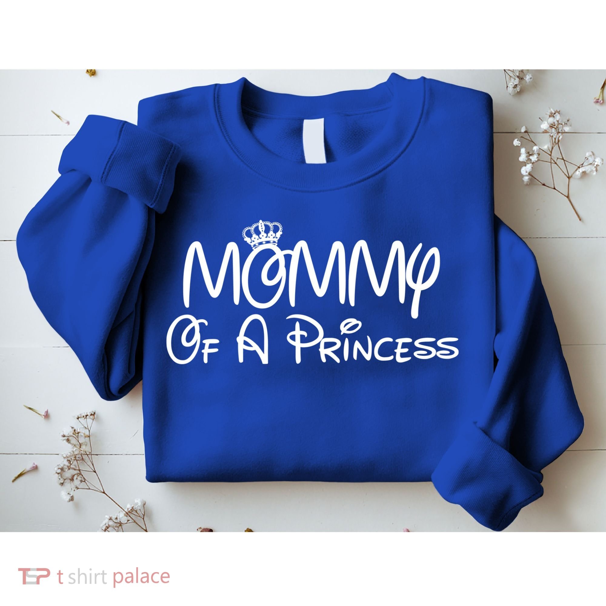 Mommy Of A Princess Sweatshirt