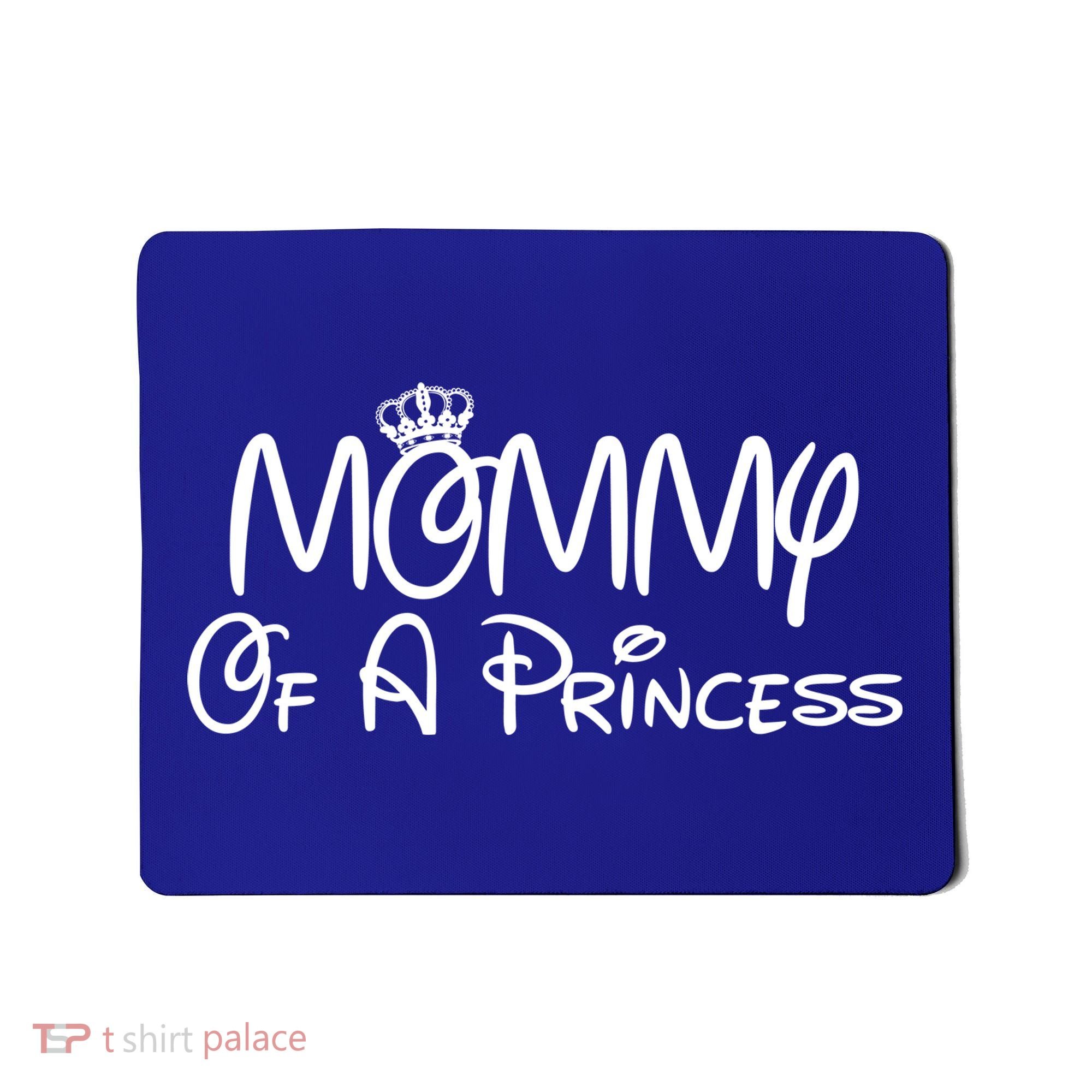 Mommy Of A Princess Mousepad
