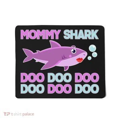 Mommy Shark Doo Doo Doo Mousepad
