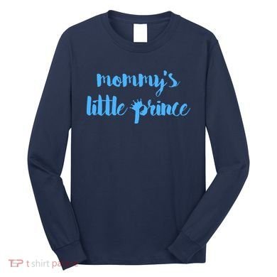 Mommy's Little Prince Long Sleeve Shirt