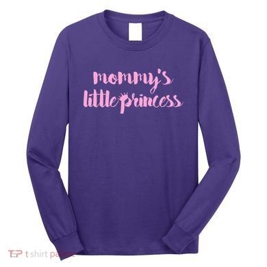 Mommy's Little Princess Long Sleeve Shirt