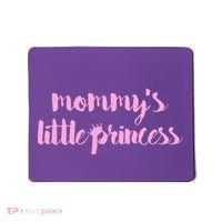 Mommy's Little Princess Mousepad thumb 0
