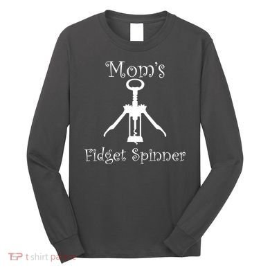 Mom's Fidget Spinner Wine Bottle Opener Long Sleeve Shirt