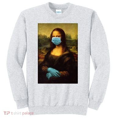 Mona Lisa Face Mas And Gloves Pandemic Sweatshirt