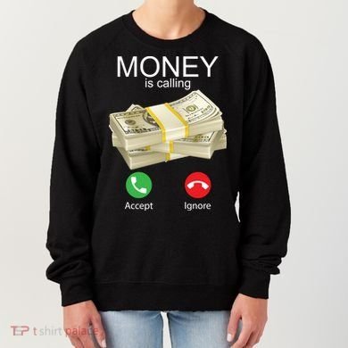Money Is Calling Women's Sweatshirt