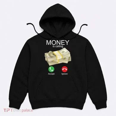 Money Is Calling Hoodie