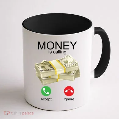 Money Is Calling Coffee Mug back