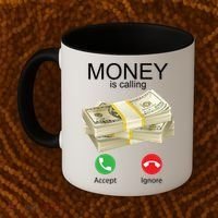 Money Is Calling Coffee Mug thumb 2