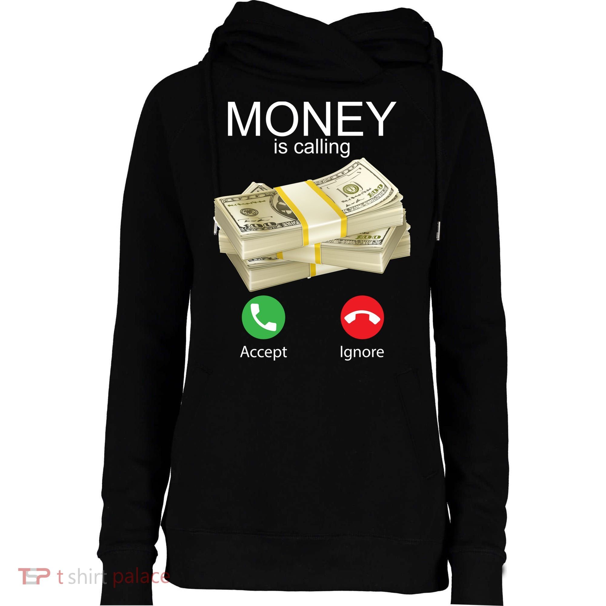Money Is Calling Womens Funnel Neck Pullover Hood