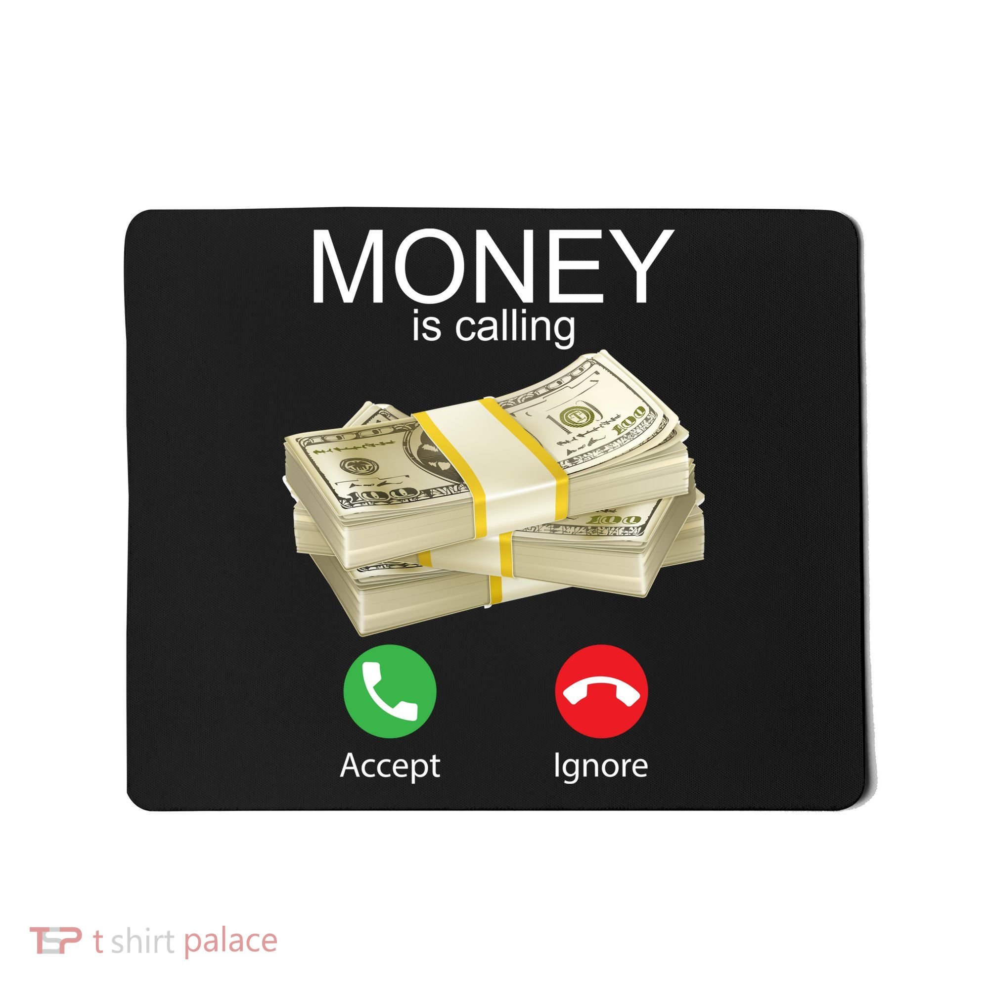 Money Is Calling Mousepad