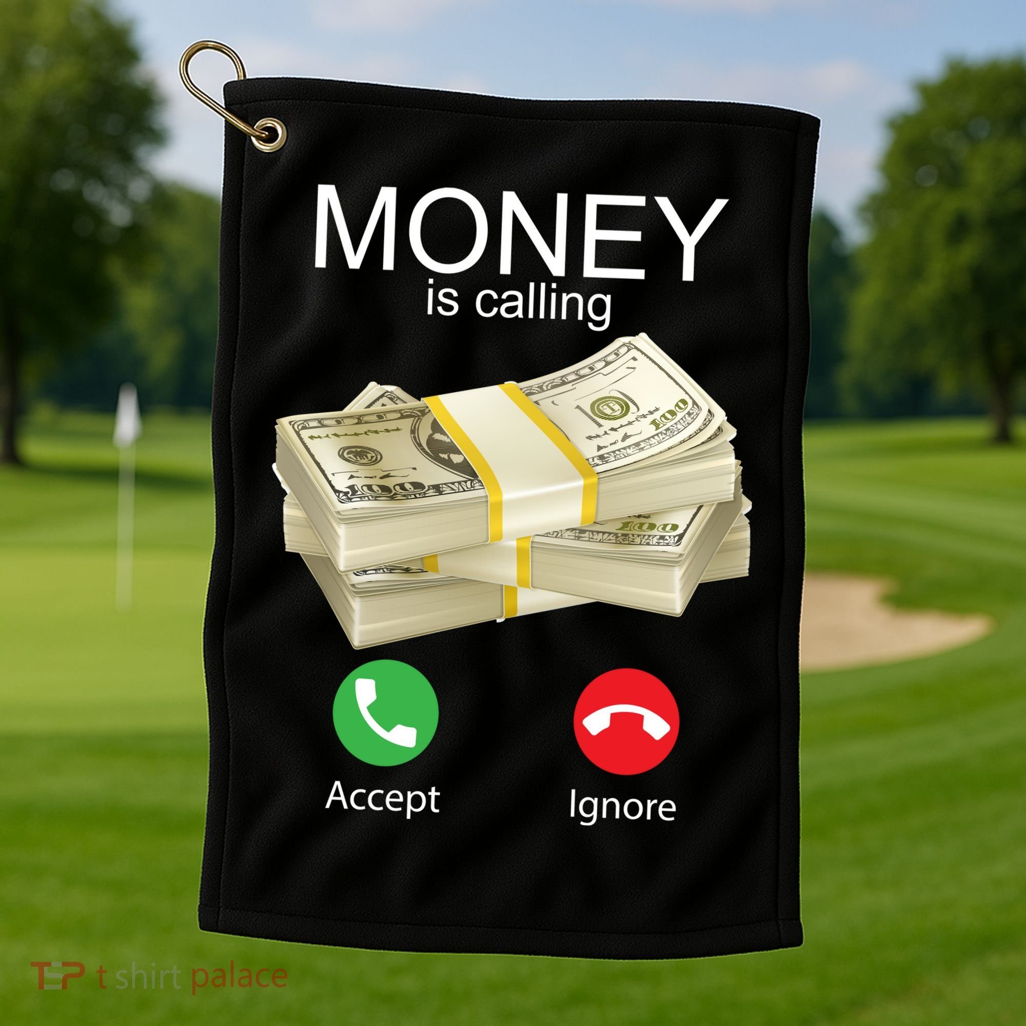 Money Is Calling Golf Towel