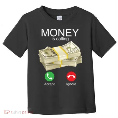 Money Is Calling Toddler T-Shirt