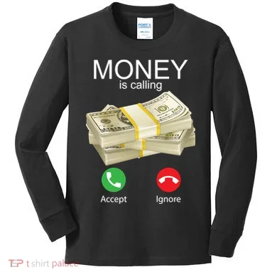 Money Is Calling Kids Long Sleeve Shirt