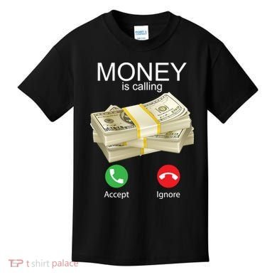 Money Is Calling Kids T-Shirt