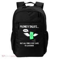 Money Talks But All Mine Ever Says Goodbye Backpack thumb 0
