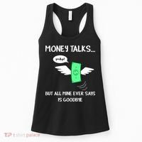 Money Talks But All Mine Ever Says Goodbye Women's Tank Top thumb 0
