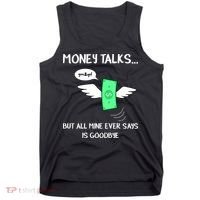 Money Talks But All Mine Ever Says Goodbye Tank Top thumb 0