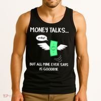 Money Talks But All Mine Ever Says Goodbye Tank Top thumb 3