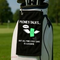 Money Talks But All Mine Ever Says Goodbye Golf Towel thumb 2