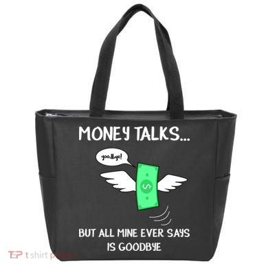 Money Talks But All Mine Ever Says Goodbye Tote Bag