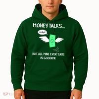 Money Talks But All Mine Ever Says Goodbye Hoodie thumb 2