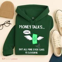 Money Talks But All Mine Ever Says Goodbye Hoodie thumb 4