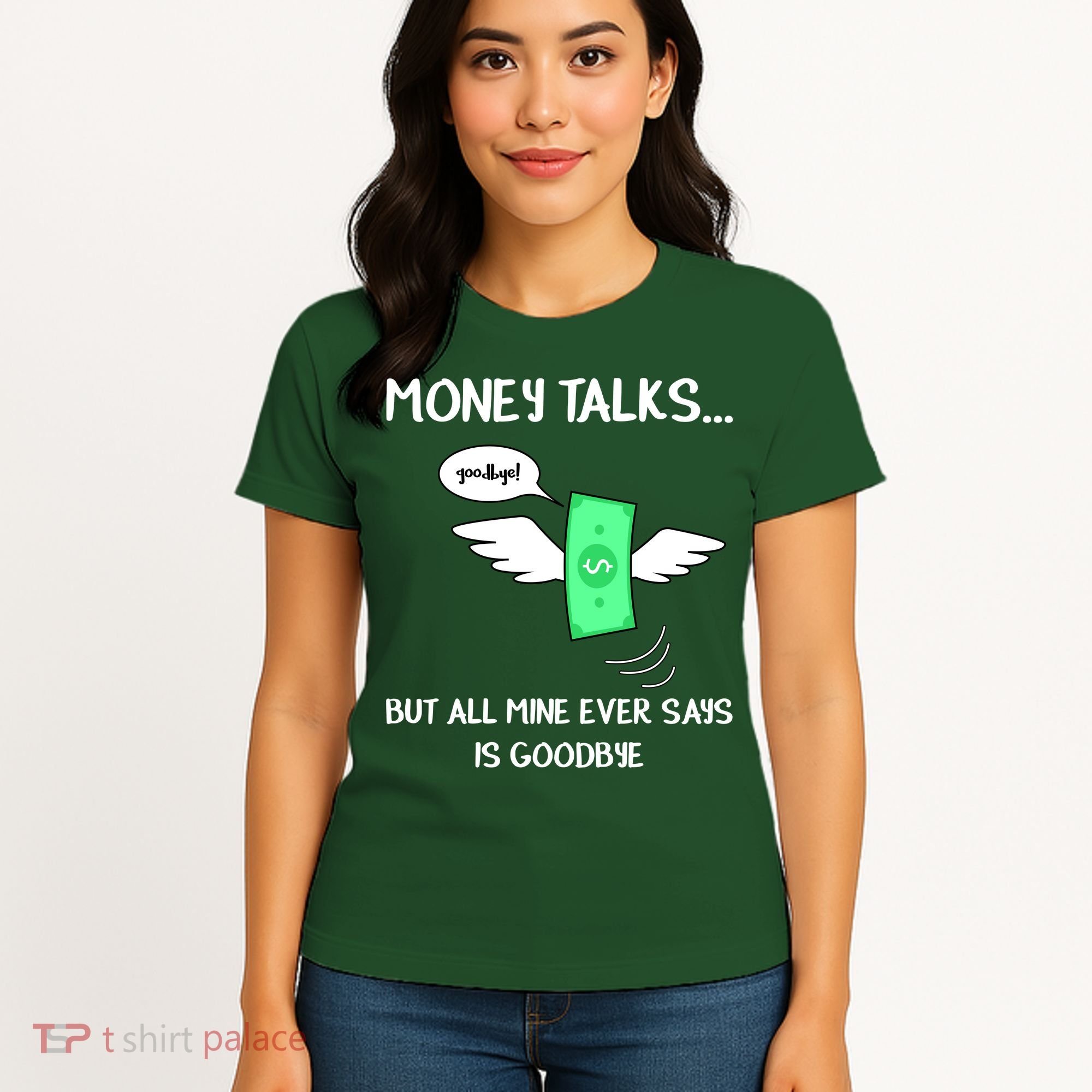 Money Talks But All Mine Ever Says Goodbye Women's T-Shirt