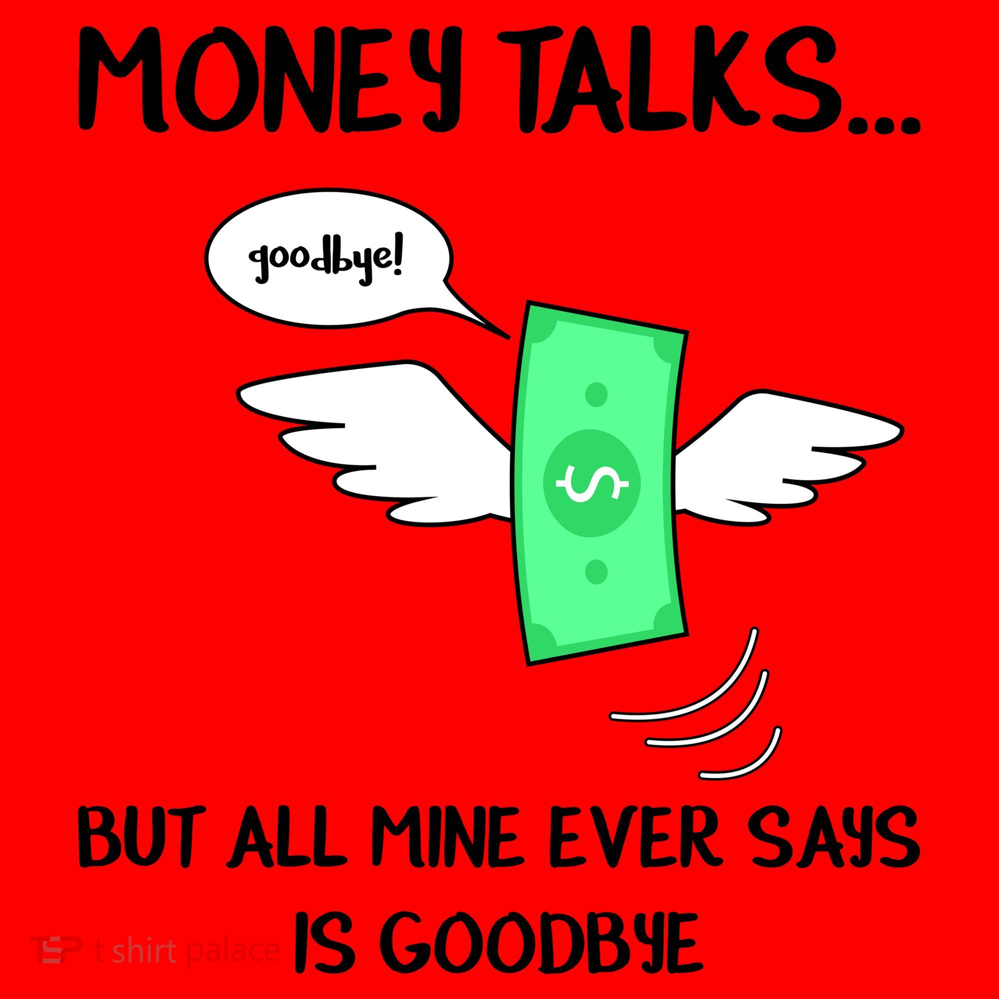 Money Talks But All Mine Ever Says Goodbye Santa Hat