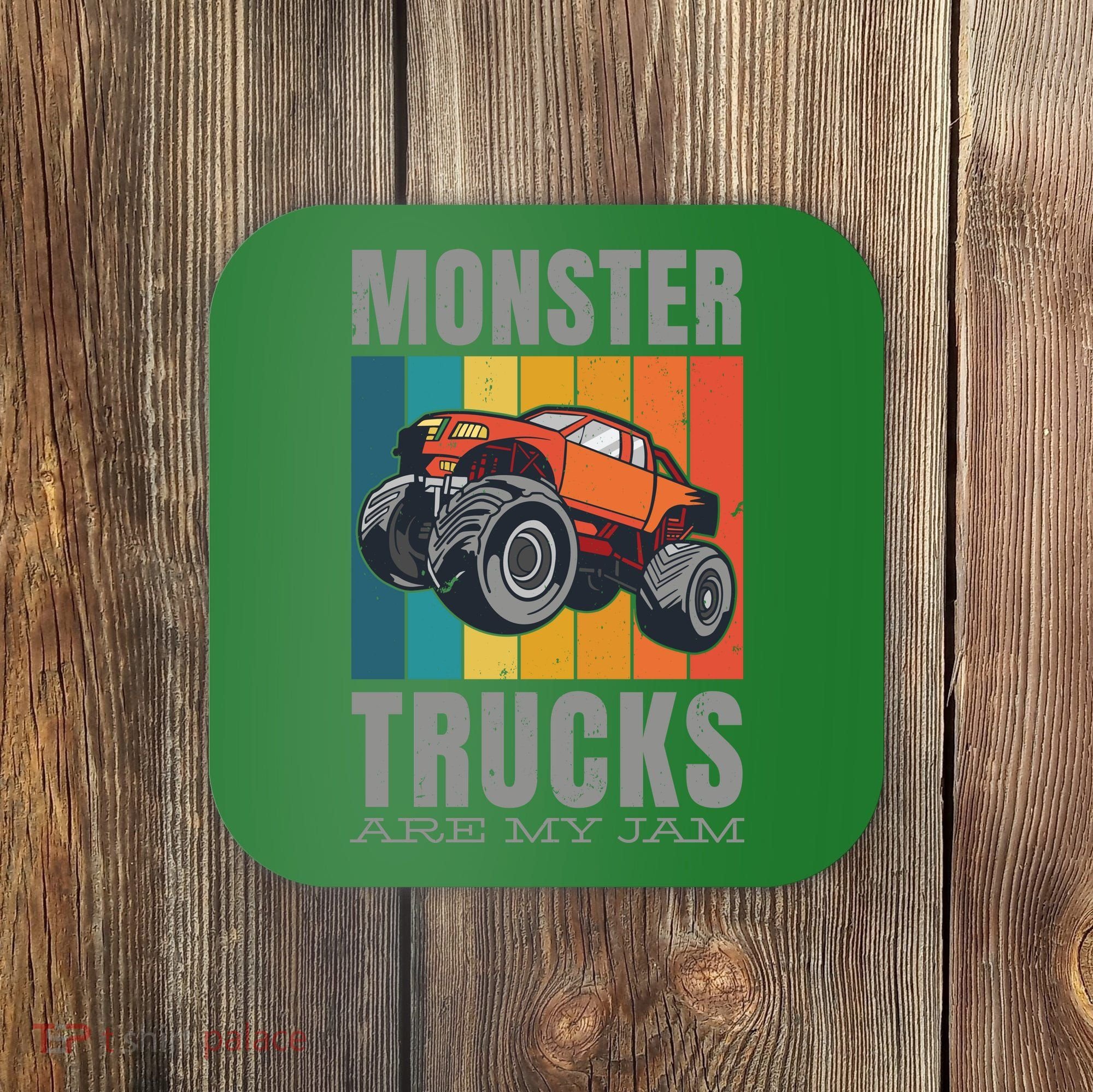 Monster Trucks Are My Jam Coaster